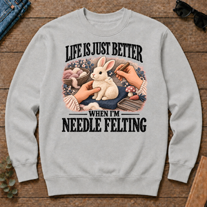 Life Is Just Better When I'm Neddle Felting - ash - CS2D-Ash