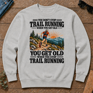 You Get Old When You Stop Trail Running - ash - CS2D-Ash