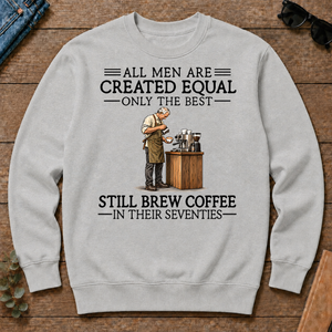 All Men Are Created Equal Only The Best Still Brew Coffee 70s - ash - CS2D-Ash