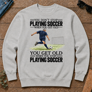 Vintage You Get Old When You Stop Playing Soccer - ash - CS2D-Ash