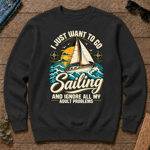 I Just Want To Go Sailing & Ignore All Adult Problems - black - CS2D-Black