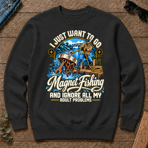 I Just Want To Go Magnet Fishing & Ignore All Adult Problems - black - CS2D-Black