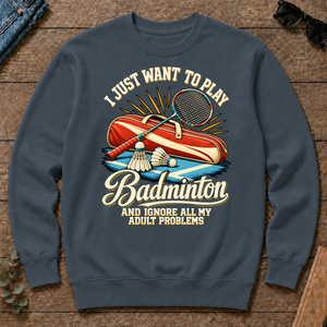 I Just Want To Play Badminton & Ignore All Adult Problems - dark-heather - CS2D-DarkHeather