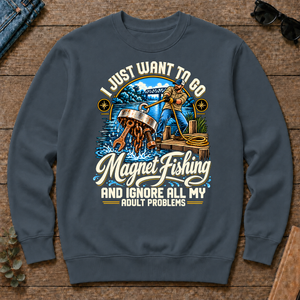 I Just Want To Go Magnet Fishing & Ignore All Adult Problems - dark-heather - CS2D-DarkHeather