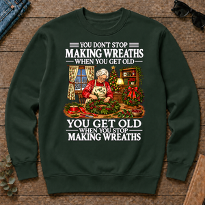 Old Woman Don't Stop Making Wreaths - forest-green - CS2D-ForestGreen