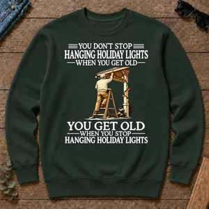 Old Man Don't Stop Hanging Holiday Lights - forest-green - CS2D-ForestGreen