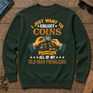 Vintage I Just Want To Collect Coins - forest-green - CS2D-ForestGreen