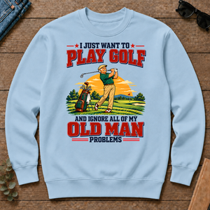 I Just Want To Play Golf & Ignore All Old Man Problems - light-blue - CS2D-LightBlue