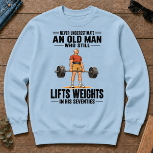 Never Underestimate An Old Man Lifts Weights In His 70s - light-blue - CS2D-LightBlue