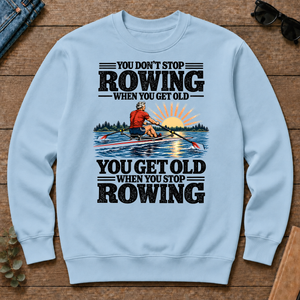 You Get Old When You Stop Rowing - light-blue - CS2D-LightBlue