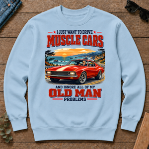 I Just Want To Drive Muscle Cars & Ignore All Old Man Problems - light-blue - CS2D-LightBlue