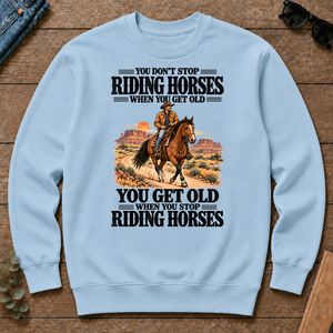 You Don't Stop Riding Horses When You Get Old - light-blue - CS2D-LightBlue