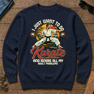 I Just Want To Do Karate & Ignore All Adult Problems - navy - CS2D-Navy
