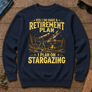 I Do Have A Retirement Plan I Plan On Stargazing - navy - CS2D-Navy
