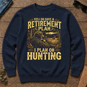 I Do Have A Retirement Plan I Plan On Hunting - navy - CS2D-Navy