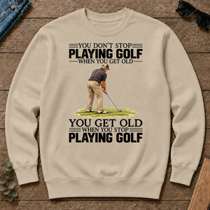 Vintage You Get Old When You Stop Playing Golf - sand - CS2D-Sand