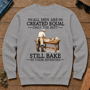 All Men Are Created Equal Only The Best Still Bake 70s - sport-grey - CS2D-SportGrey