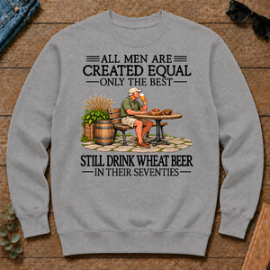 All Men Are Created Equal Only The Best Still Drink Wheat Beer 70s - sport-grey - CS2D-SportGrey