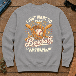 I Just Want To Play Baseball & Ignore All Adult Problems - sport-grey - CS2D-SportGrey
