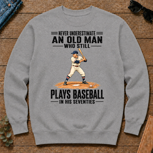 Never Underestimate An Old Man Plays Baseball In His 70s - sport-grey - CS2D-SportGrey