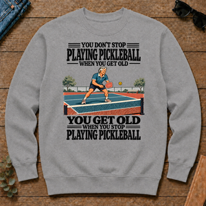 You Get Old When You Stop Playing Pickleball - sport-grey - CS2D-SportGrey