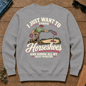 I Just Want To Throw Horseshoes & Ignore All Adult Problems - sport-grey - CS2D-SportGrey