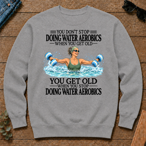 Don't Stop Doing Water Aerobics - sport-grey - CS2D-SportGrey