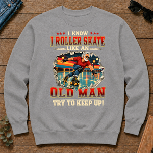I Know I Roller Skate Like An Old Man - sport-grey - CS2D-SportGrey