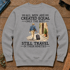 All Men Are Created Equal Only The Best Still Traveling 90s - sport-grey - CS2D-SportGrey