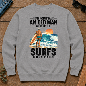 Never Underestimate An Old Man Surfs In His 70s - sport-grey - CS2D-SportGrey