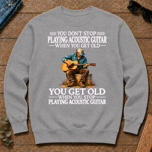 Old Man Don't Stop Playing Acoustic Guitar - sport-grey - CS2D-SportGrey