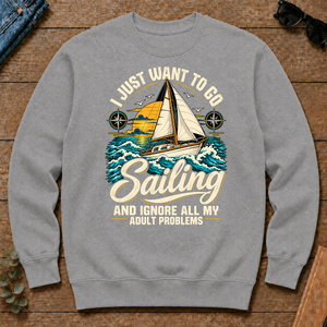 I Just Want To Go Sailing & Ignore All Adult Problems - sport-grey - CS2D-SportGrey