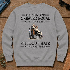 All Men Are Created Equal Only The Best Still Cut Hair Barber 70s - sport-grey - CS2D-SportGrey