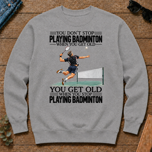 Vintage You Get Old When You Stop Playing Badminton - sport-grey - CS2D-SportGrey