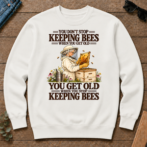 You Get Old When You Stop Keeping Bees - white - CS2D-White