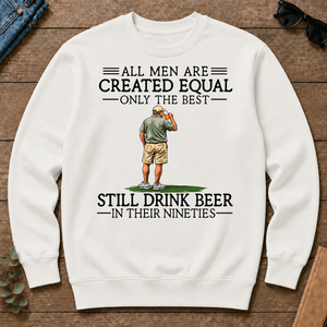All Men Are Created Equal Only The Best Still Drinking Beer 90s - white - CS2D-White