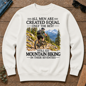 All Men Are Created Equal Only The Best Still Go Mountain Biking In Their 70s - white - CS2D-White