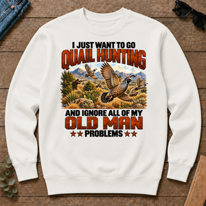 I Just Want To Quail Hunting - white - CS2D-White
