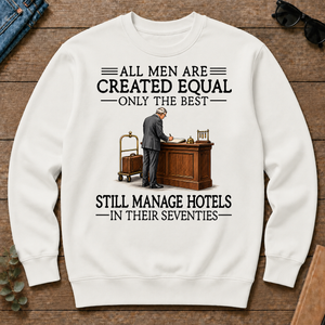 All Men Are Created Equal Only The Best Still Manage Hotels 70s - white - CS2D-White