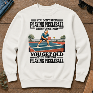 You Get Old When You Stop Playing Pickleball - white - CS2D-White