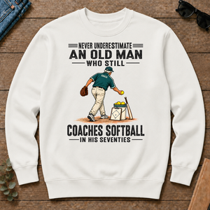 Never Underestimate An Old Man Coaches Softball In His 70s - white - CS2D-White