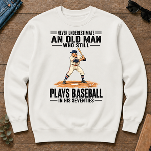 Never Underestimate An Old Man Plays Baseball In His 70s - white - CS2D-White