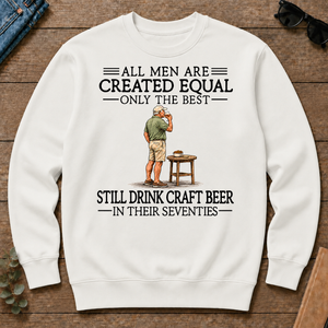 All Men Are Created Equal Only The Best Still Drink Craft Beer 70s - white - CS2D-White