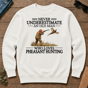 Never Underestimate An Old Man Pheasant Hunting - white - CS2D-White