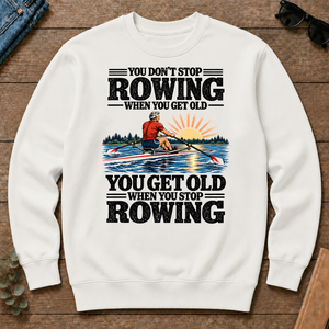 You Get Old When You Stop Rowing - white - CS2D-White