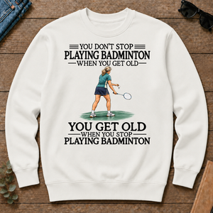 Don't Stop Playing Badminton Woman - white - CS2D-White