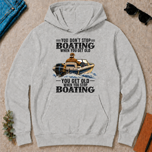Boating - You Get Old When You Stop - ash - HS2D-Ash