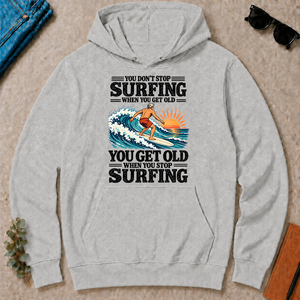You Get Old When You Stop Surfing - ash - HS2D-Ash