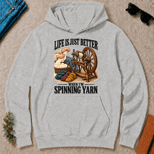 Life Is Just Better When I'm Spinning Yarn - ash - HS2D-Ash