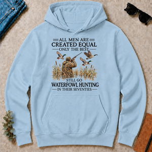 All Men Are Created Equal Only The Best Still Go Waterfowl Hunting In Their 70s - light-blue - HS2D-LightBlue